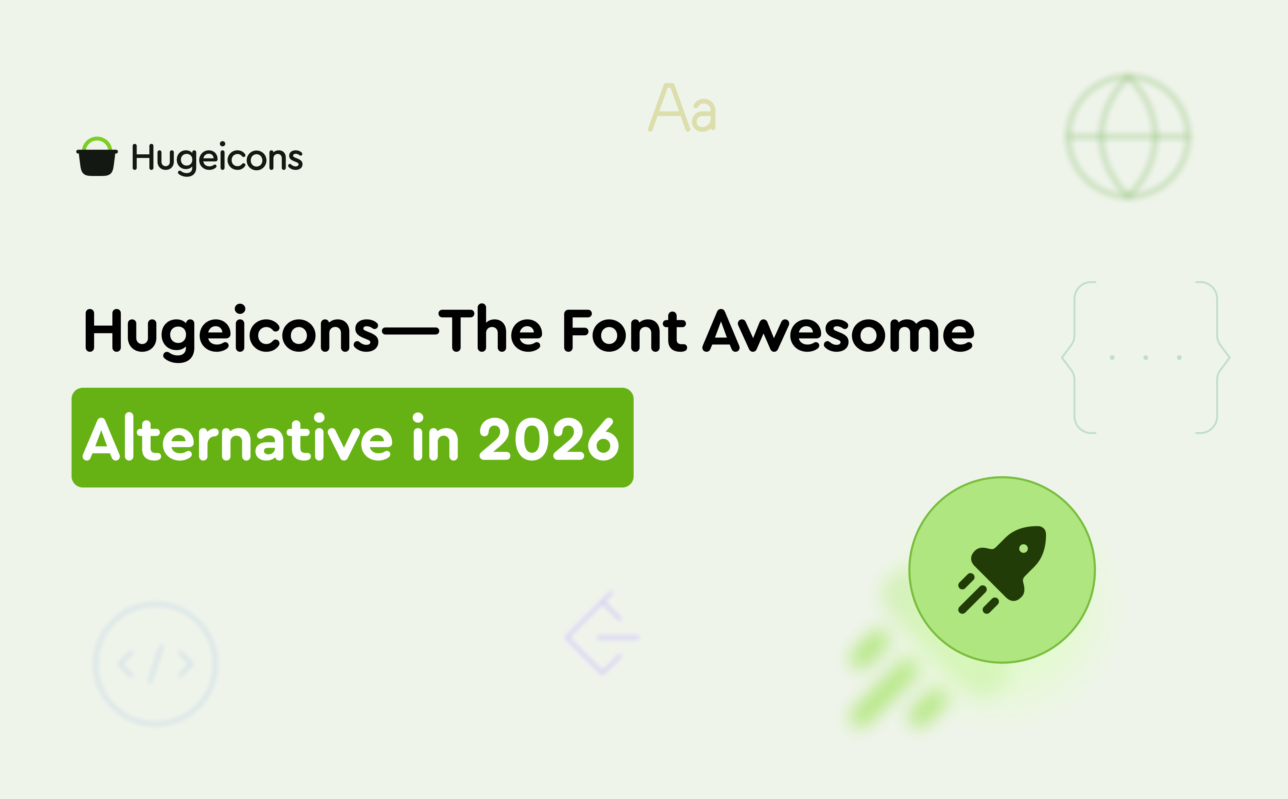Hugeicons—The Font Awesome Alternative in 2026